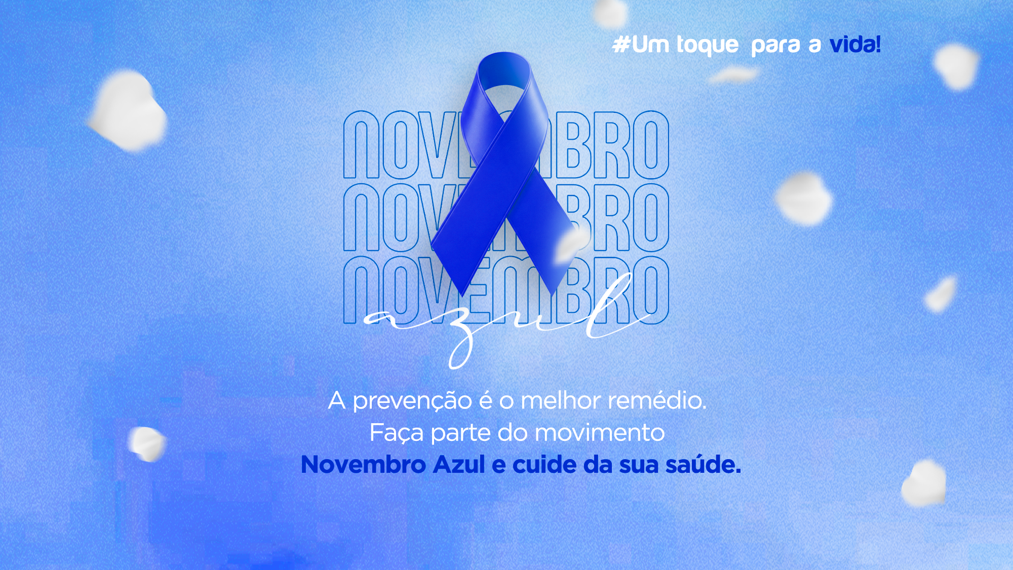 Novembro Azul — Um toque para a vida! Mês dedicado à conscientização sobre a saúde do homem